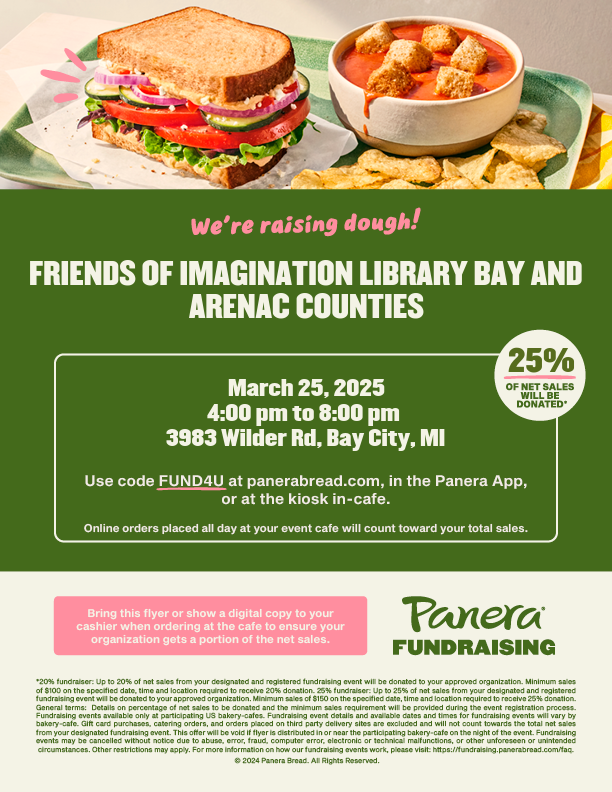 Support Imagination Library at Panera! Tuesday, March 25th, for a fundraiser benefiting the Friends of the Imagination Library Bay & Arenac Counties! From 4:00 – 8:00 PM,